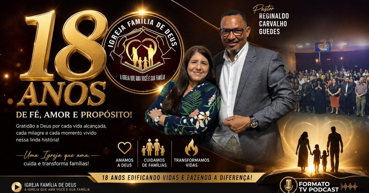 Pastor Reginaldo Guedes e Pastora Selma Guedes celebram 18 anos da Igreja Família de Deus em Rondonópolis
