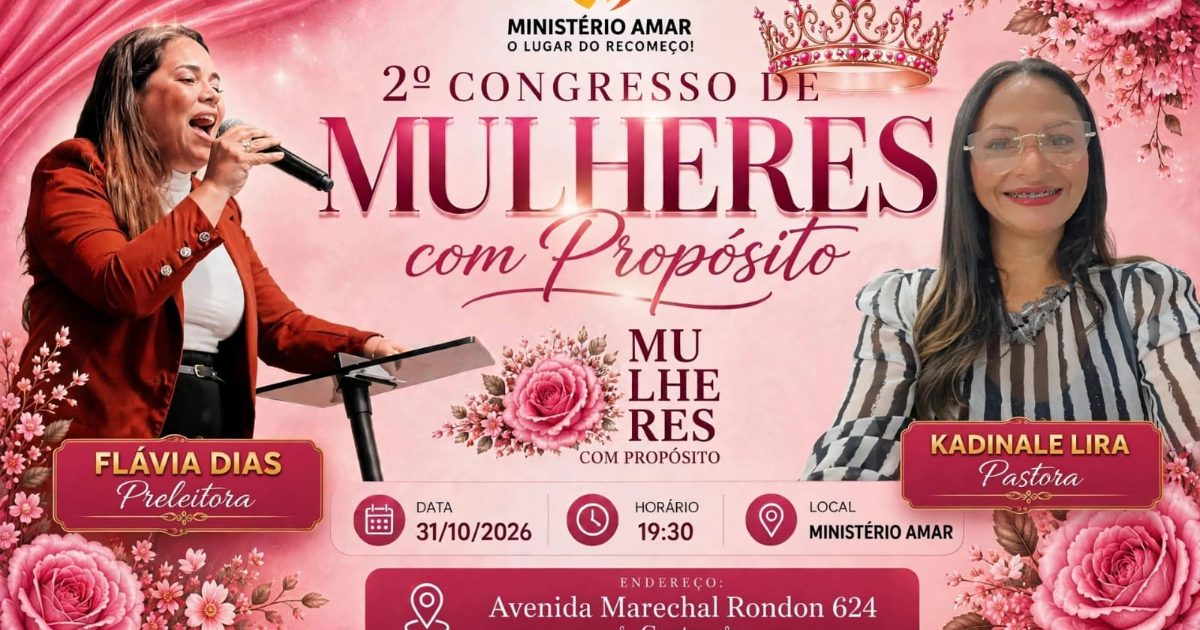 Ministério Amar realiza 2º Congresso Mulheres com Propósito em Rondonópolis